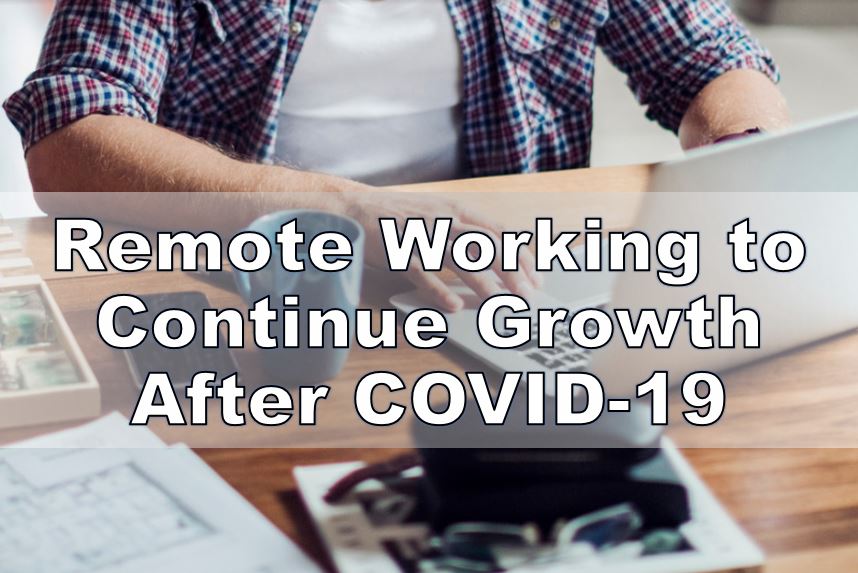 Remote Working Trend to Grow Further After COVID-19