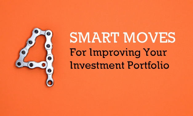 4 Smart Moves For Improving Your Investment Portfolio