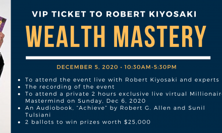 BONUS FOR EXPO GUESTS: Special VIP Tickets to Robert Kiyosaki’s WEALTH MASTERY Event — RSVP NOW