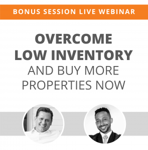 LIVE WEBINAR: Overcome Low Inventory & Buy More Properties Now @ Online/Virtual