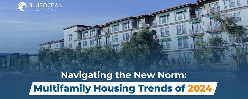 Navigating the New Norm: Multifamily Housing Trends of 2024