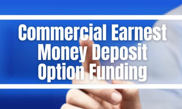 Commercial Earnest Money Deposit Option Funding
