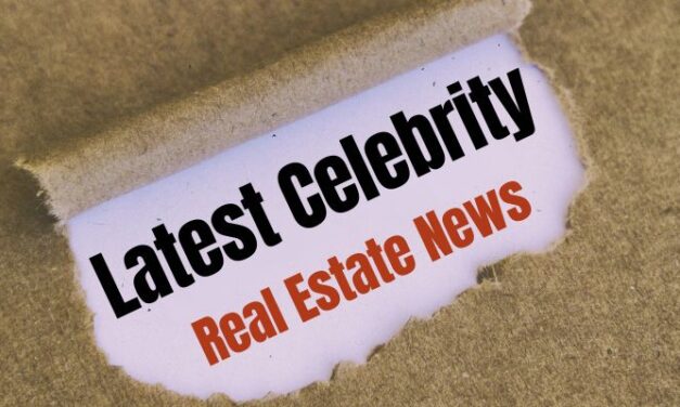 Top 10 Celebrity Real Estate News
