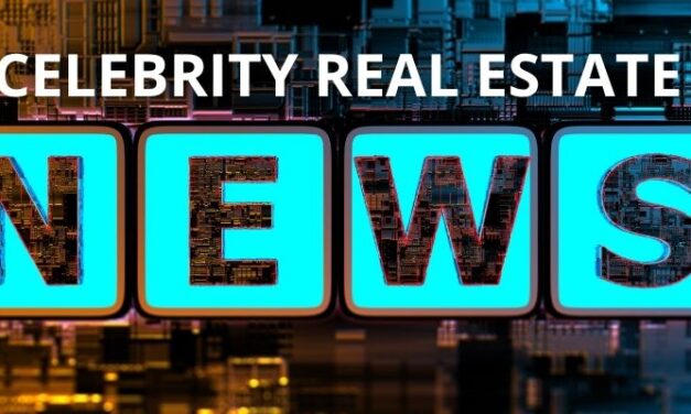 August’s Top 10 Celebrity Real Estate News